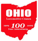 Ohio Locomotive Cranes 100 Year Anniversary.  1909 - 2009.